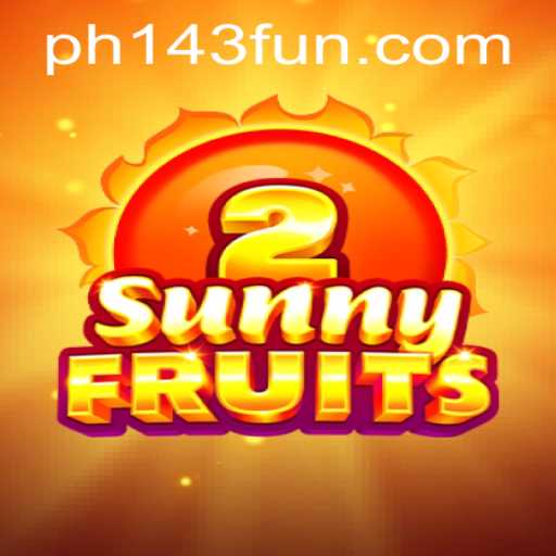 Exploring SunnyFruits2: A New Dawn in Interactive Gaming with PH143
